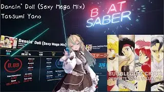 BeatSaber​​【Dancin' Doll (Sexy Mega Mix) - Tatsumi Yano (Expert)FC】
