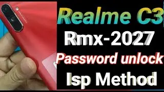 Realme C3 RMX2027 Password Unlocked with ISP Pinout | Realme Password Unlocked 100% Offline