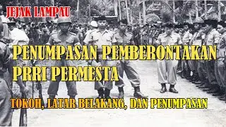Tokoh, Latar Belakang, dan Penumpasan Pemberontakan PRRI Permesta