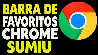 Barra de favoritos do Google Chrome Sumiu