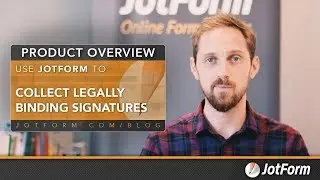 Use Jotform to Collect Electronic Signatures