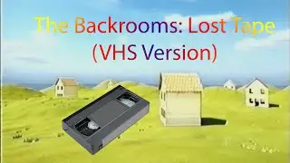 The Backrooms: Lost Tape - The Tape of Josh (VHS Version)