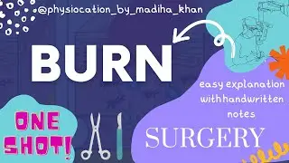Burn |Surgery-4 | Easy explanation + Notes