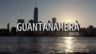 Breto - Guantanamera (Official Videoclip)