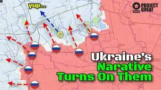 It Happened. Ukraine&rsquo;s Narrative Turns on Them. It Caught Up. Front Update.