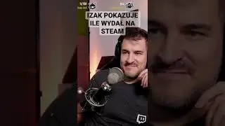 IZAK POKAZUJE ILE WYDAŁ NA STEAM # #twitch #izak