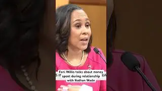 Fani Wallis talks about money spent during relationship with Nathan Wade