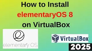 The Best Way to Install and Configure ElementaryOS 8 on VirtualBox|ElementaryOS 8 | Update 2025