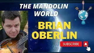 Brian Oberlin and his mandolin on The Mandolin World