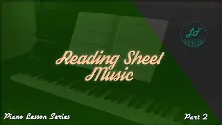 How to Read Sheet Music (PART 2) | Piano Lessons Series