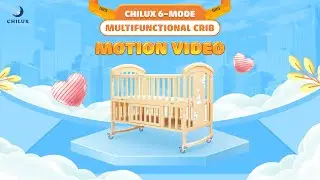 Chilux 6 Mode Multifunctional Crib - Motion Video