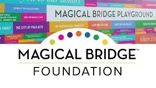 Why Magical Bridge Playground Matters