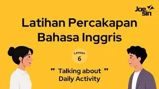 PERCAKAPAN BAHASA INGGRIS TENTANG DAILY ACTIVITY (KEGIATAN SEHARI-HARI) dan ARTINYA