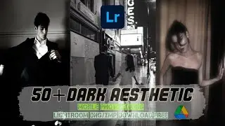 NO PASSWORD 50+ FREE PRESET LIGHTROOM DOWNLOAD | DARK AESTHETIC | LIGHTROOM TUTORIAL | EPISODE 51