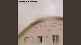 Hoping for Nothing
