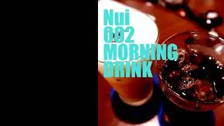 MORNING DRINK / Nui