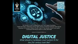 Digital Justice: What should a Caribbean court system fit for the 21st century look like?