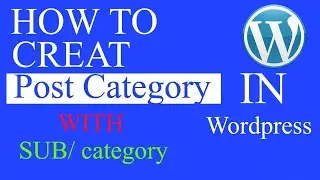 How to  Add Categories And (Sub) Category in WordPress? | WordPress  kaise sub category banti hai