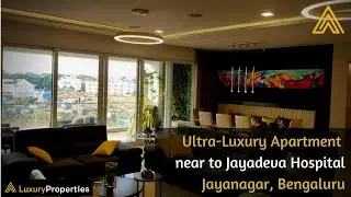 LP 30- Ultra Luxury 4BHK Apartment near Jayadeva, Jayanagar 9th block, Bengaluru | Luxury Properties