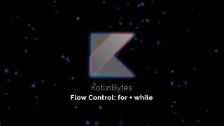 Flow Control (Part 2): for & while