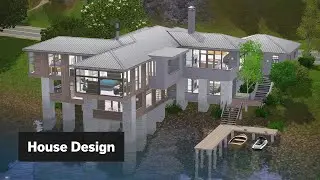 Modern Riverfront &bull; The Sims 3 House Design [Speed Build]