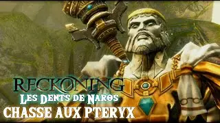 Kingdoms of Amalur: Re-Reckoning (DLC - Les Dents de Naros) - 83: Chasse aux Pteryx