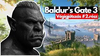 Baldur's Gate 3 | V&eacute;gigj&aacute;tsz&aacute;s | Half-Orc B&aacute;rd | Faer&ucirc;n Azahriah-ja | #2