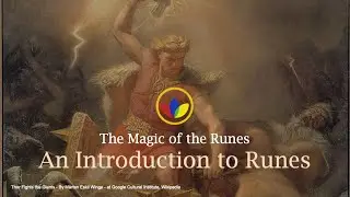 A Gnostic Introduction to the Power of the Magic of the Runes (1 of 8)