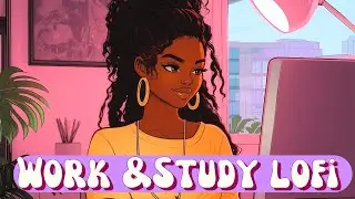 Work Lofi - Uplifting Beats = Good Vibes [Neo Soul, R&B, Lofi Hip Hop]