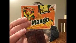El Super Leon Spicy Mango Candy Rolls with Mr. Brad Worden!  A Mexican Treat!