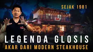 Glosis, Ternyata Singkatan?! Legenda Steakhouse Legendaris Indonesia Sejak 1981 - Arwin Effendi