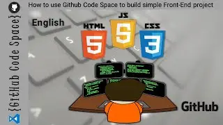 How to create Front-End project in GitHub Code space {Intro to GitHub code space} {English}