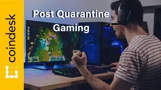 What does Post Quarantine Gaming Look Like? Blockchain Gaming
