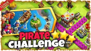 Easily 3 Star Pirate Challenge in Clash of Clans || How to 3 Star Pirate Challenge in Clash of Clans