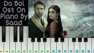 Do Bol Ost On Piano - Nabeel Shaukat & Aima Baig | Piano Cover & Tutorial | PianoBySaad | HD