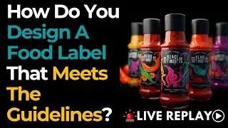 🚨LIVE SESSION🚨 How To Create A Food Label To Comply With The Guidelines