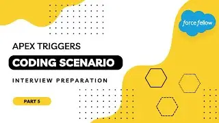 Apex Triggers Coding Interview Preparation | Part 5 | Salesforce