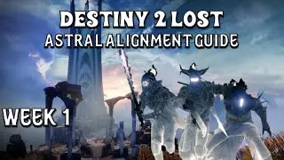 Destiny 2 - Season of Lost | Astral Alignment Guide