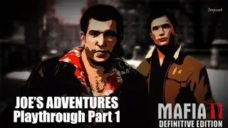 Joe's Adventures (Playthrough Part 1) Mafia 2 Definitive Edition