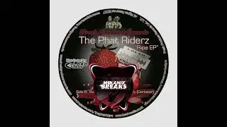 The Phat Riderz - Me And You