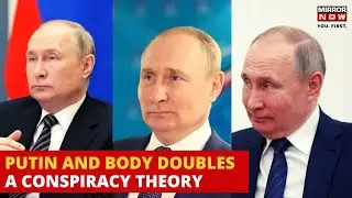 Russia-Ukraine War: Is Putin Using Body Doubles? | Putin Conspiracy Theories | English News | World