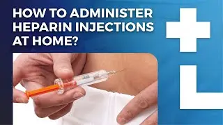 How to administer heaprin injections at home - Dworska hospital&reg;