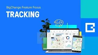 BigChange Feature Focus - Tracking