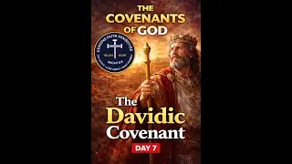 Day 7 Covenants Series | The Covenant God Made With David | A Kingdom That Never Ends #christian