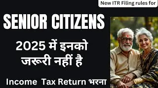 SENIOR CITIZEN ITR FILING NOT MANDATORY IN 2015 ! SENIOR CITIZEN TAX BENEFITS INCOME TAX 2025