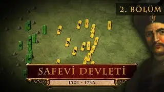 Safevi Devleti #2 - Bağdat Kuşatması / Urumiye Muharebesi / Şah Abbas