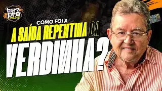 POLÊMICA! POR QUE GOMES FARIAS E EQUIPE SAIRAM DA VERDINHA? 