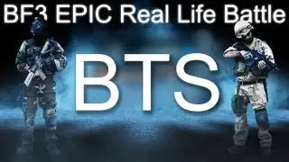 Battlefield 3 EPIC Real Life Battle - Behind The Scenes