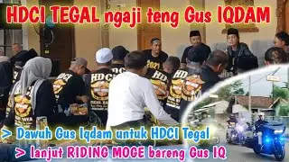 hari ini GUS IQDAM riding MOGE dari markas || MOGE TEGAL ngaji teng Gus IQDAM