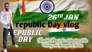 Republic Day vlog  . nishuiiiii72. 389k views. 6 hours
